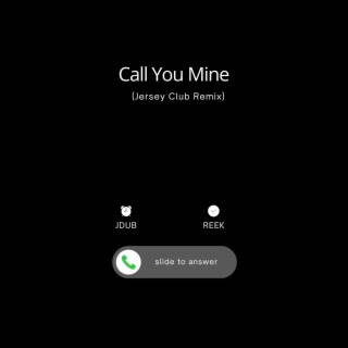 Call You Mine (Jersey Club)