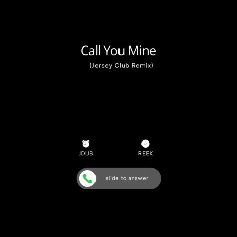 Call You Mine (Jersey Club) ft. Jdub | Boomplay Music