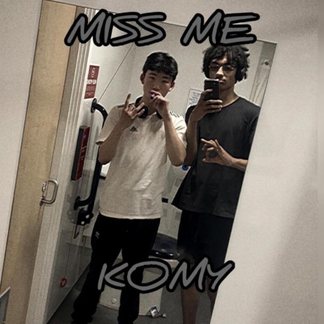 Miss Me | Boomplay Music