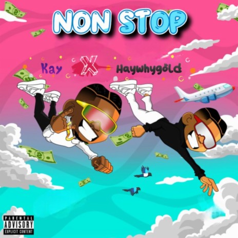 Non Stop ft. Haywhygold | Boomplay Music