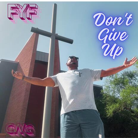 Dont Give up | Boomplay Music