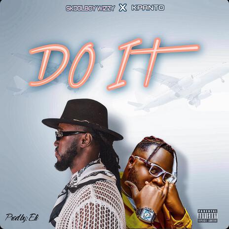 DO IT ft. Kpanto | Boomplay Music