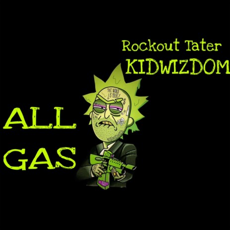 All Gas ft. Kidwizdom | Boomplay Music