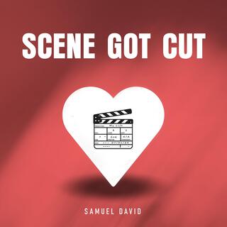 Scene Got Cut