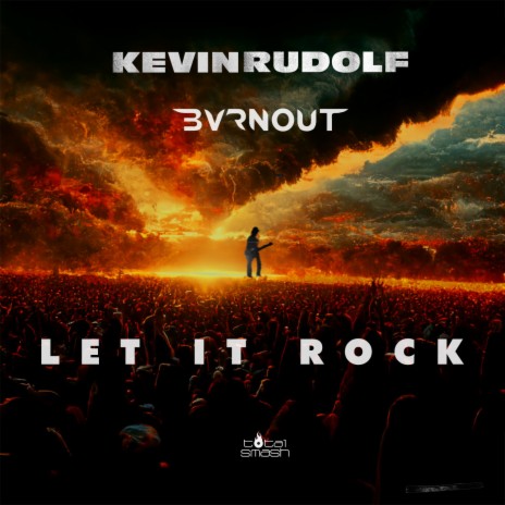 Let It Rock ft. BVRNOUT | Boomplay Music