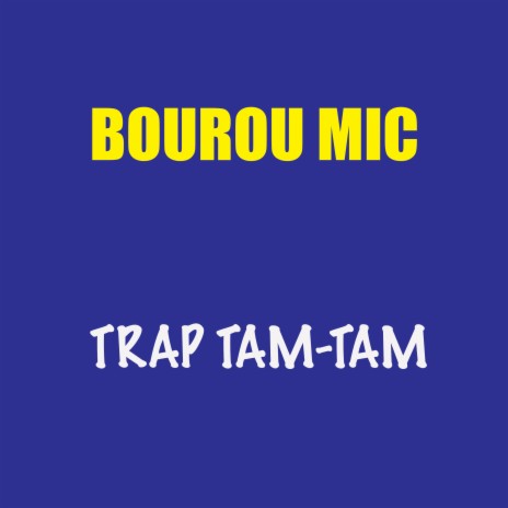 Trap Tam-Tam | Boomplay Music