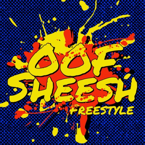 OOF SHEESH FREESTYLE | Boomplay Music