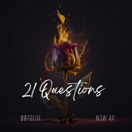 21 Questions ft. N3W AP | Boomplay Music