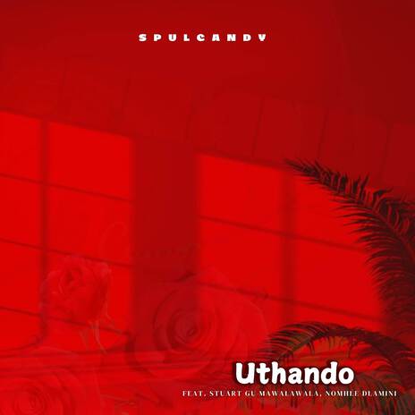 Uthando ft. Stuart Gu Mawalawala & Nomhle Dlamini | Boomplay Music