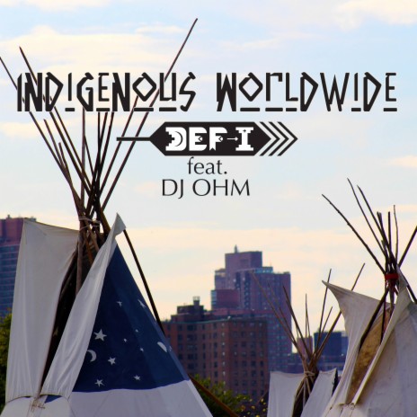 Indigenous Worldwide ft. DJ OHM