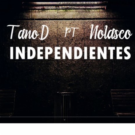 Independientes) ft. Tano d & (Studio play record)