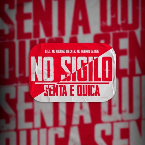 No Sigilo Senta e Quica ft. mc fabinho da osk & MC Rodrigo do CN