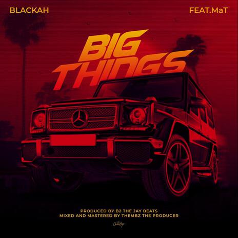 Big Things ft. MaT | Boomplay Music