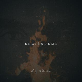 Enciéndeme lyrics | Boomplay Music