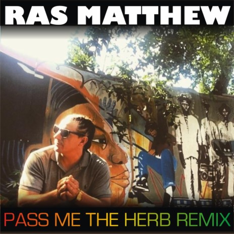 Pass Me the Herb (Remix) | Boomplay Music