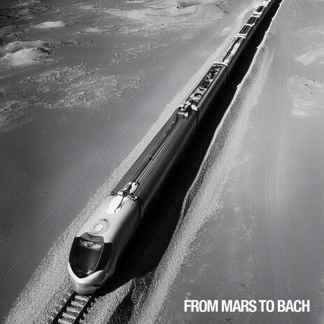 From Mars to Bach (Soundscape) | Boomplay Music