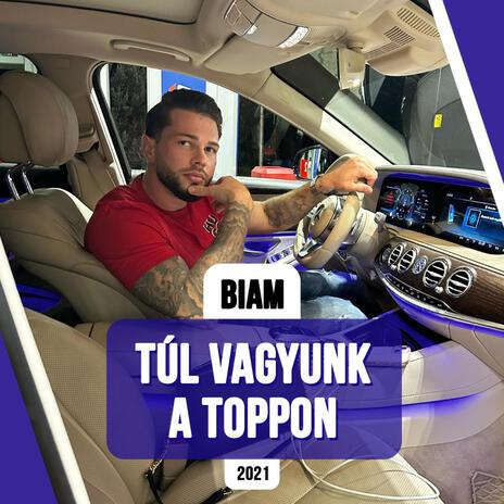 (Biam)Túl vagyunk a toppon | Boomplay Music