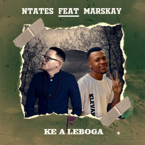 KE A LEBOGA ft. MarsKay | Boomplay Music