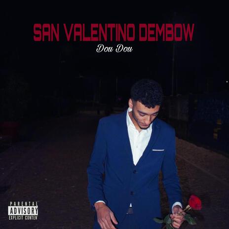 SAN VALENTINO DEMBOW | Boomplay Music