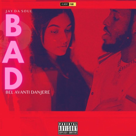 BAD ft. Bel Avanti Danjere | Boomplay Music