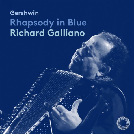 Rhapsody in Blue: Rhapsody in Blue (Arr. for Accordion by Richard Galliano) | Boomplay Music