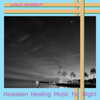 Hawaiian Healing Music for Night