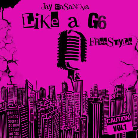 Like a G6 freestlye | Boomplay Music