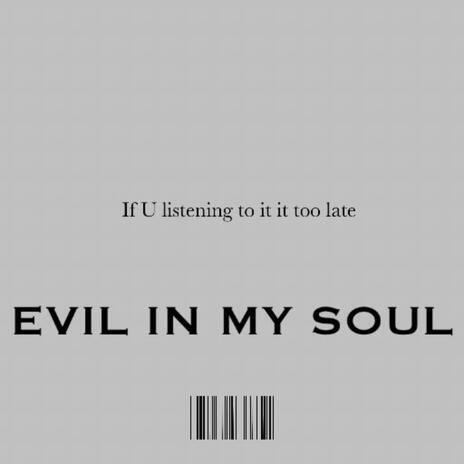 Evil in my soul