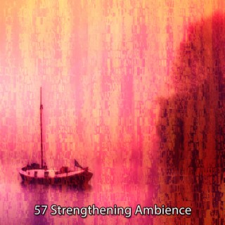57 Strengthening Ambience