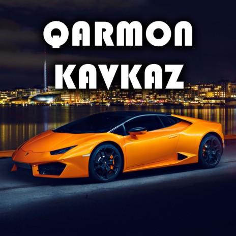 Qarmon Kavkaz | Boomplay Music