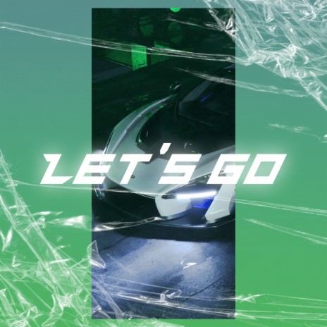 Let's Go | Boomplay Music