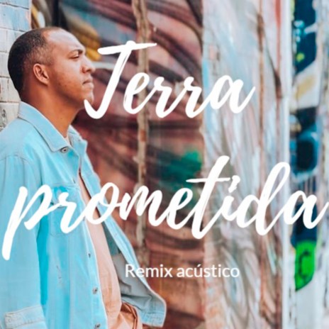 Terra Prometida (Remix Acústico) | Boomplay Music