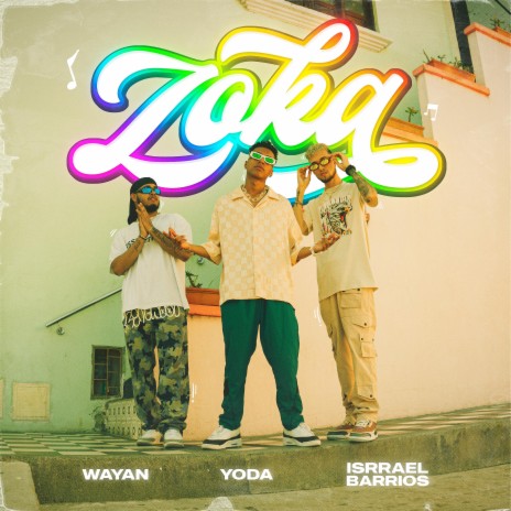 ZOKA ft. Wayan.wav & ISRRAEL BARRIOS | Boomplay Music