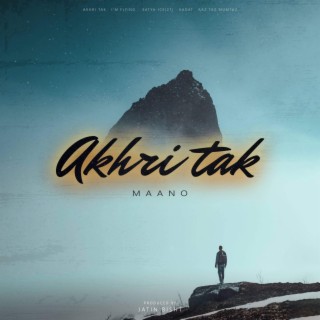 Akhri Tak lyrics | Boomplay Music
