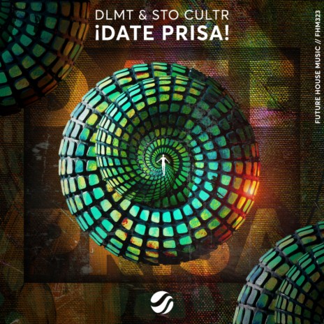 ¡Date Prisa! ft. STO CULTR | Boomplay Music
