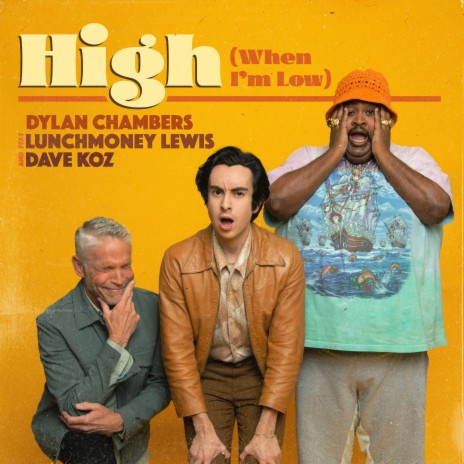 High (When I’m Low) ft. Dave Koz & LunchMoney Lewis | Boomplay Music