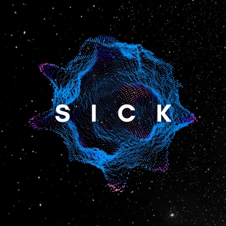 Sick | Boomplay Music