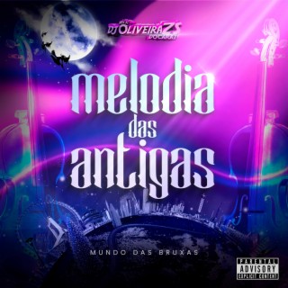 MELODIA DAS ANTIGAS