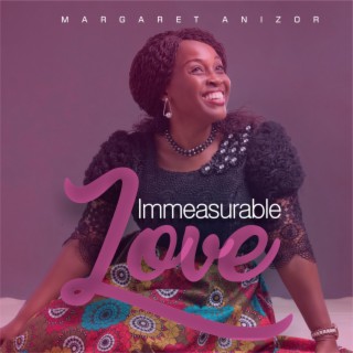 Immeasurable Love lyrics | Boomplay Music