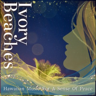 Hawaiian Music For A Sense Of Peace