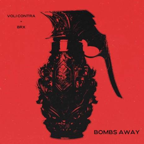 Bombs Away ft. BRX | Boomplay Music