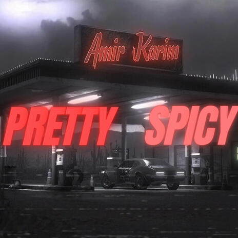 Pretty Spicy | Boomplay Music