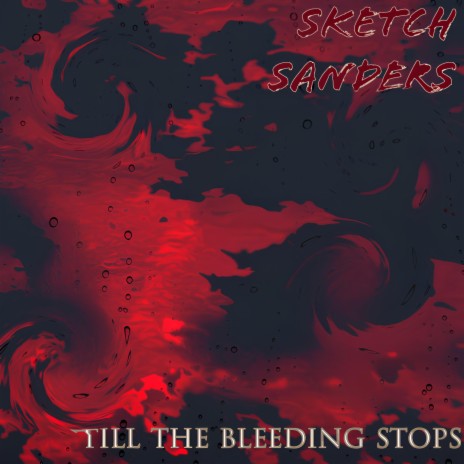 Till The Bleeding Stops
