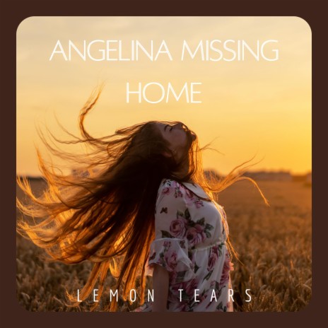 Angelina Missing Home | Boomplay Music