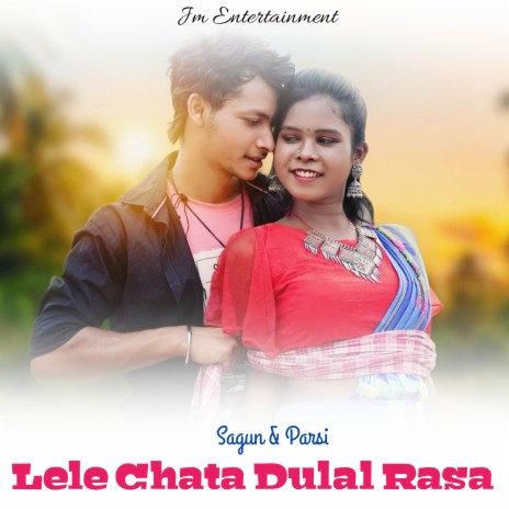 Lele Chata Dulal Rasa (Santali) ft. Parsi | Boomplay Music