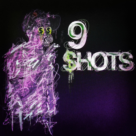 9 SHOTS ft. Slime Dollaz | Boomplay Music