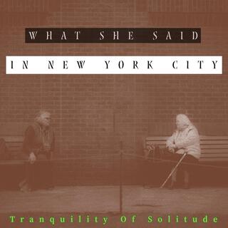 What She Said In New York City