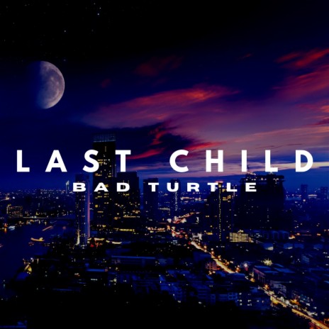 LAST CHILD (Beat) | Boomplay Music