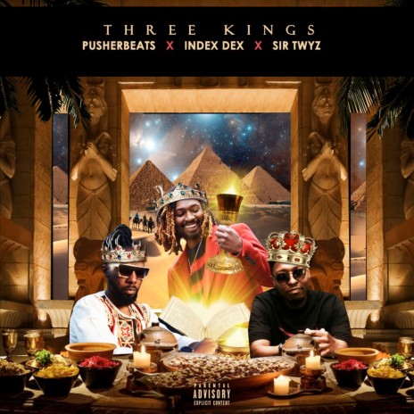 Three Kings ft. Sir Twyz, Index Dex, Chezza & Misterrcha | Boomplay Music