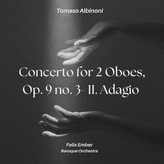 Concerto for 2 Oboes, Op. 9 no. 3 (II. Adagio)